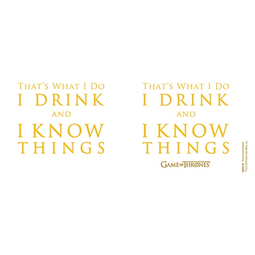 BUY GAME OF THRONES I DRINK AND I KNOW THINGS MUG IN WHOLESALE ONLINE